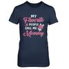 My Favorite People Call Me Mommy Mothers Day Gift T-Shirt & Hoodie | Teecentury.com
