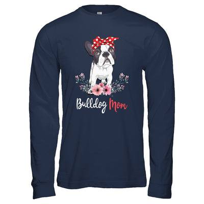 Bulldog Mom Gift For Women Dog Lover T-Shirt & Hoodie | Teecentury.com