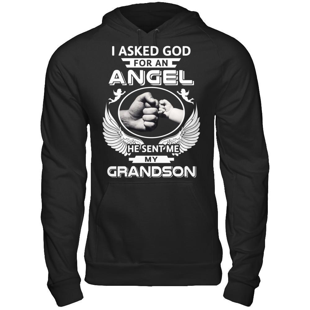 I Asked God For An Angel He Sent Me My Grandson T-Shirt & Hoodie | Teecentury.com