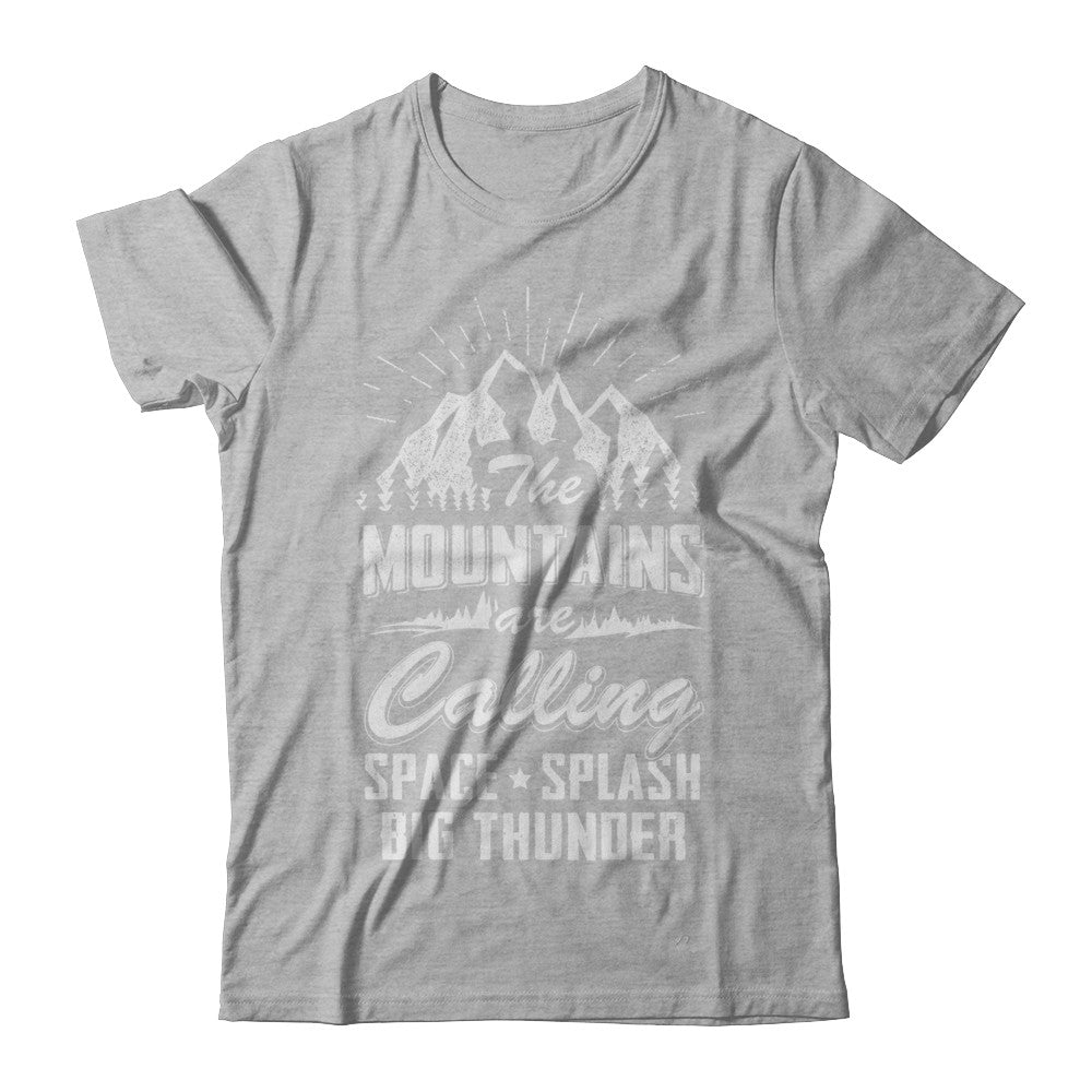The Mountains Are Calling Space Splash Big Thunder T-Shirt & Hoodie | Teecentury.com