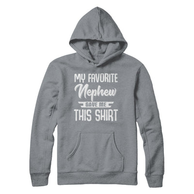 My Favorite Nephew Gave Me This T-Shirt & Hoodie | Teecentury.com