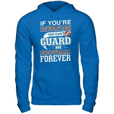 If You're Reading This You Can't Guard T-Shirt & Hoodie | Teecentury.com