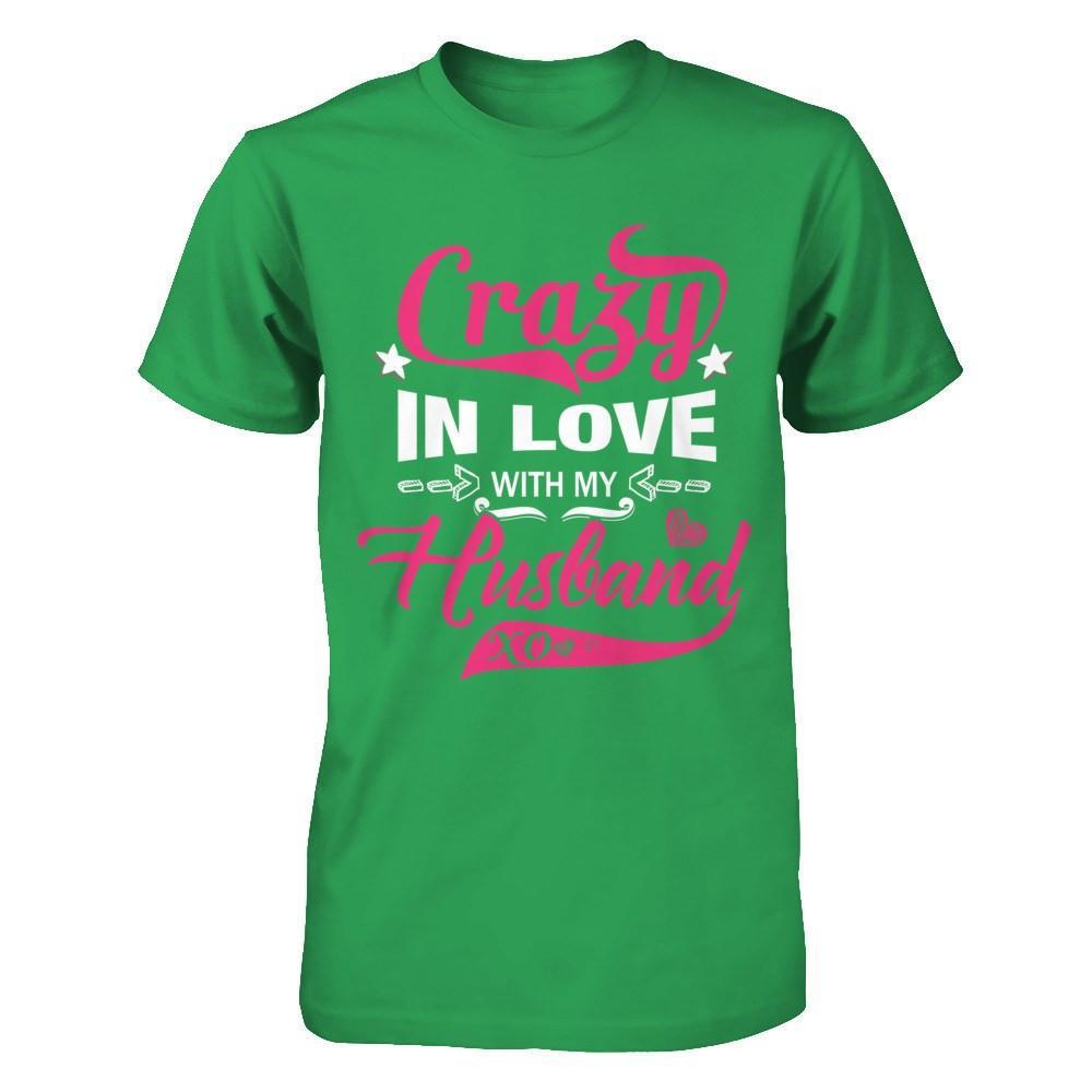 Crazy In Love With My Husband T-Shirt & Hoodie | Teecentury.com