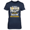 My Favorite Soccer Player Calls Me Grandma Soccer T-Shirt & Hoodie | Teecentury.com