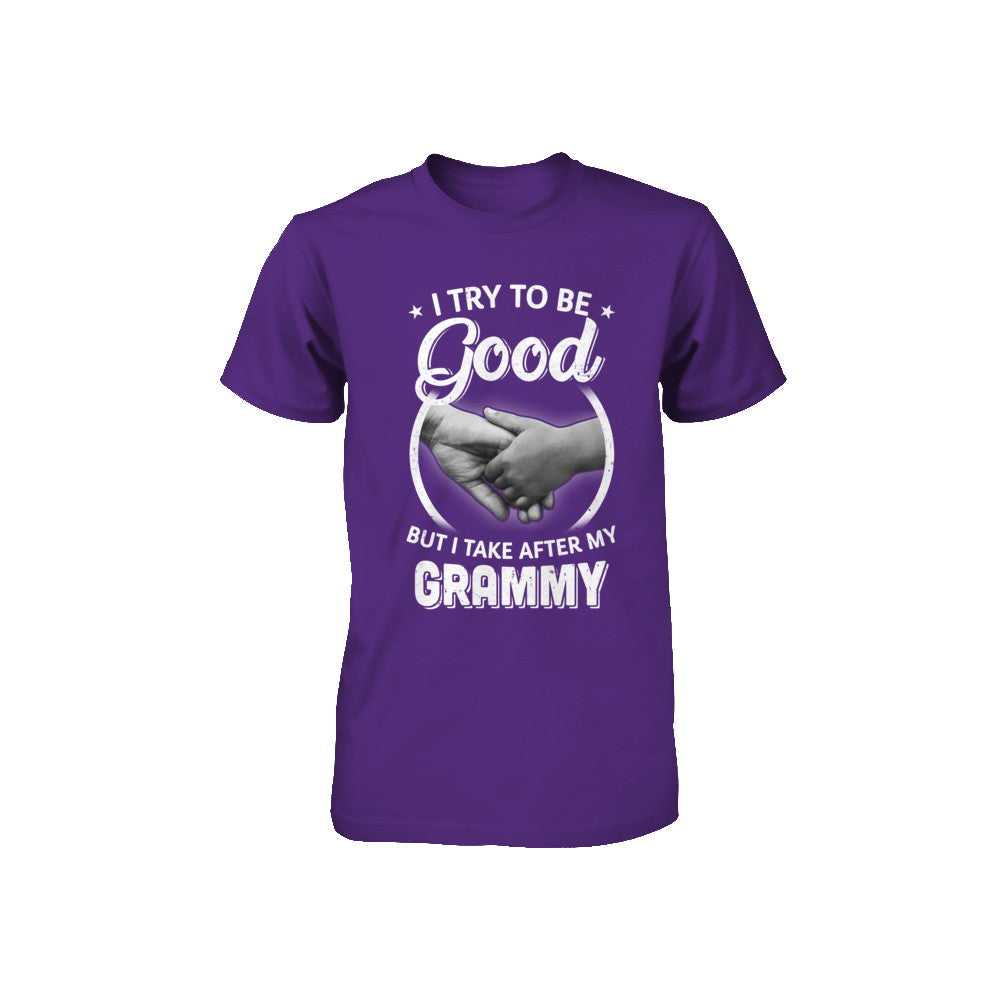 I Try To Be Good But I Take After My Grammy Toddler Kids Youth Youth Shirt | Teecentury.com