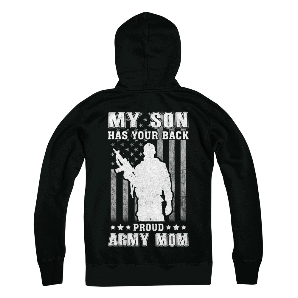 American Flag MY SON HAS YOUR BACK PROUD ARMY MOM T-Shirt & Hoodie | Teecentury.com