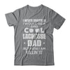 Never Dreamed I Would Be A Cool Lacrosse Dad Fathers Day T-Shirt & Hoodie | Teecentury.com