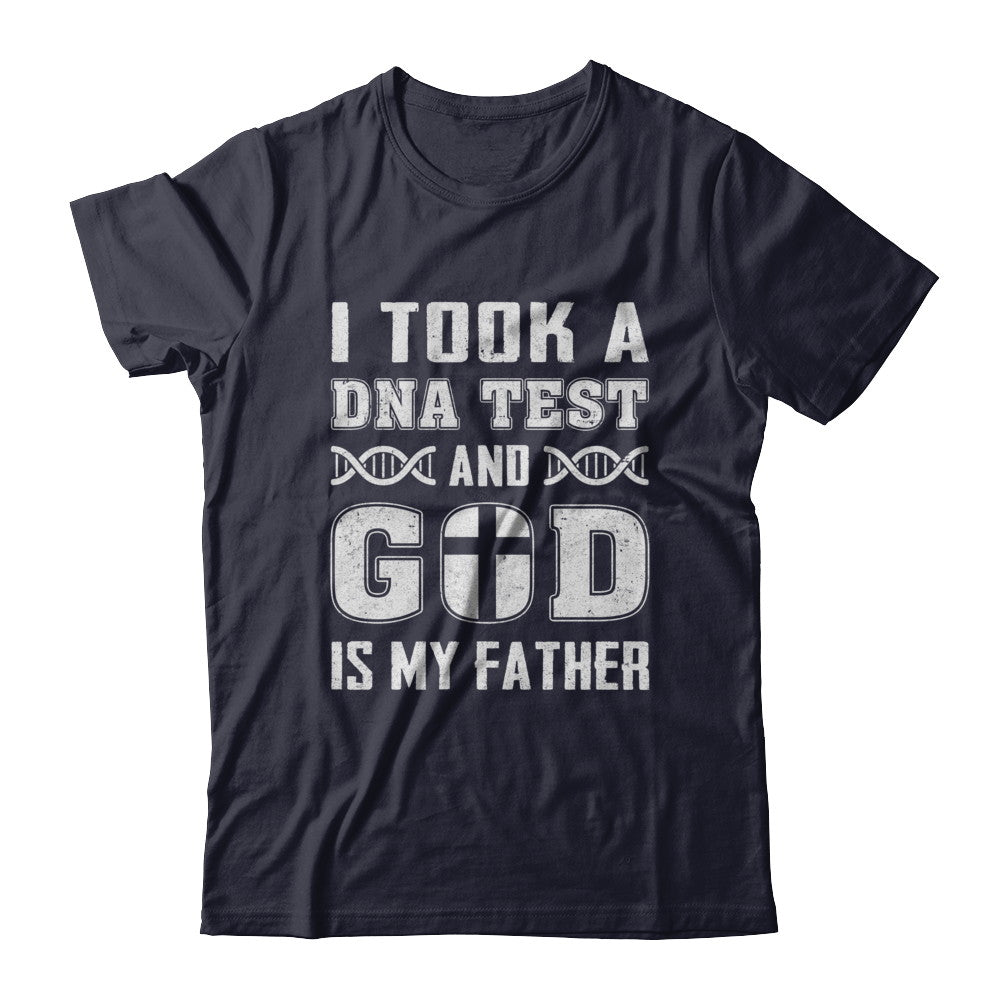 I Took A Dna Test And God Is My Father Christian T-Shirt & Hoodie | Teecentury.com
