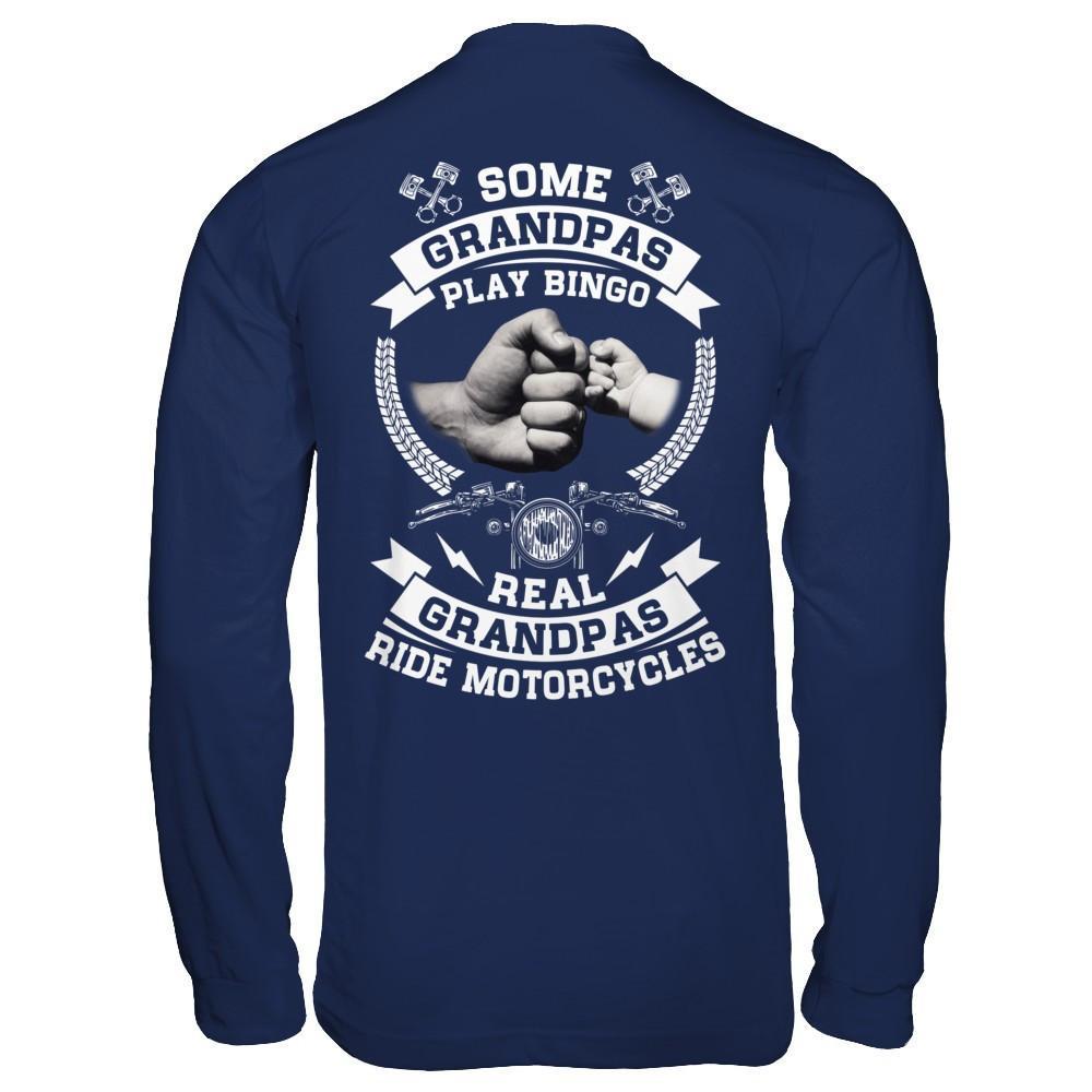 Some Grandpas Play Bingo Real Grandpas Ride Motorcycles T-Shirt & Hoodie | Teecentury.com