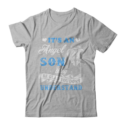 It's An Angel Son Thing Be Glad You Don't Understand T-Shirt & Hoodie | Teecentury.com