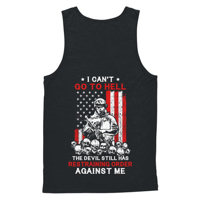 I Cant Go To Hell The Devil Against Me Army Veteran T-Shirt & Hoodie | Teecentury.com