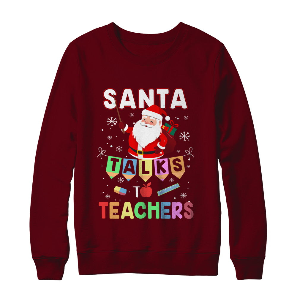 Santa Talks To Teacher Christmas Pajamas Gift T-Shirt & Sweatshirt | Teecentury.com