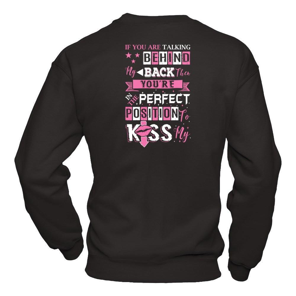 If You Are Talking Behind My Back T-Shirt & Hoodie | Teecentury.com