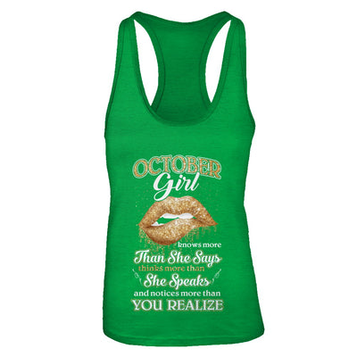October Girl Knows More Than She Says Birthday Gift T-Shirt & Tank Top | Teecentury.com