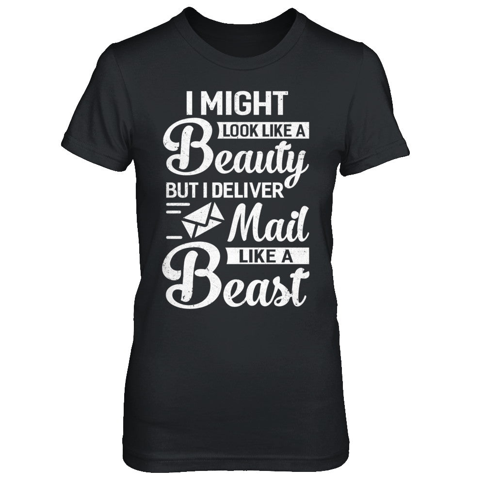 Postal Worker I Might Look Like A Beauty T-Shirt & Hoodie | Teecentury.com
