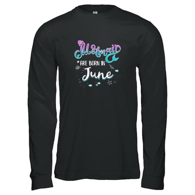 Mermaids Are Born In June Birthday Girl Gift T-Shirt & Tank Top | Teecentury.com