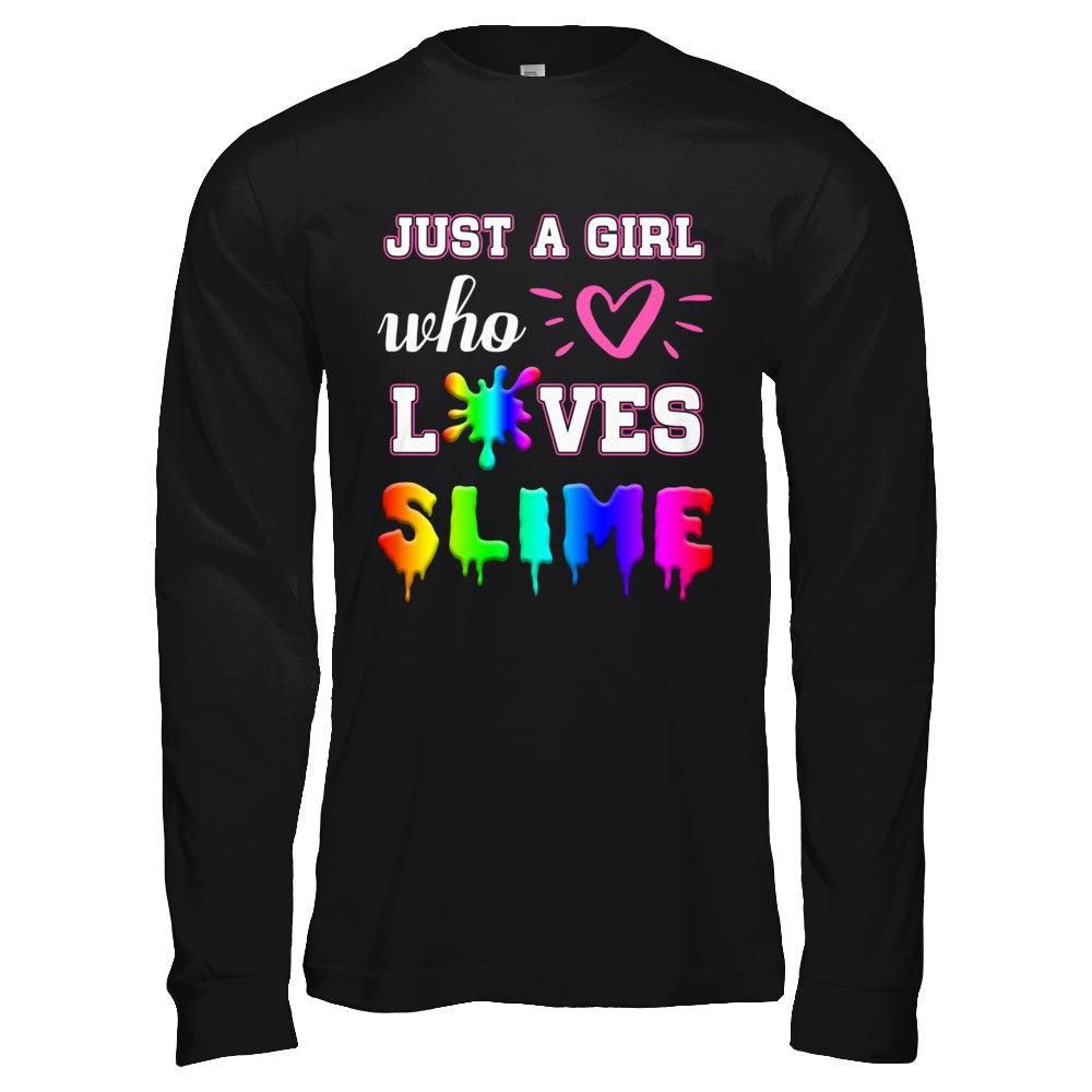 Just A Girl Who Loves Slime T-Shirt & Hoodie | Teecentury.com