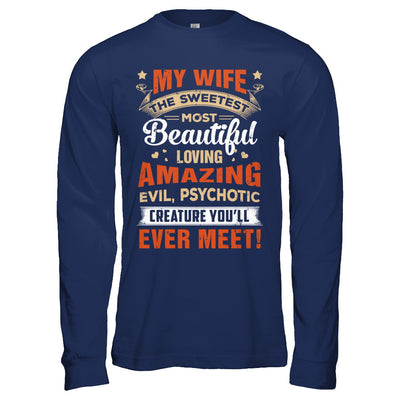 My Wife The Sweetest Most Beautiful Loving Amazing T-Shirt & Hoodie | Teecentury.com