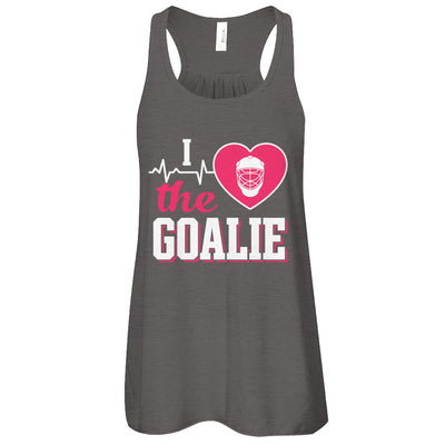 I Love The Goalie Soccer Hockey Goal Keeper T-Shirt & Tank Top | Teecentury.com