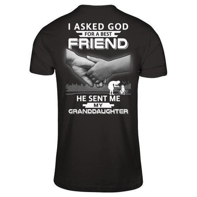 I Asked God For A Best Friend He Sent Me My Granddaughter T-Shirt & Hoodie | Teecentury.com