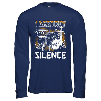 I Destroy Silence Drums Funny Drummer Musician T-Shirt & Hoodie | Teecentury.com