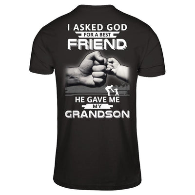 I Asked God For A Best Friend He Gave Me My Grandson T-Shirt & Hoodie | Teecentury.com