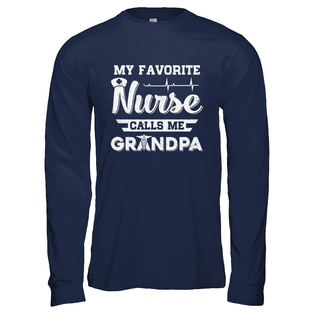 My Favorite Nurse Calls Me Grandpa Fathers Day Gift T-Shirt & Hoodie | Teecentury.com