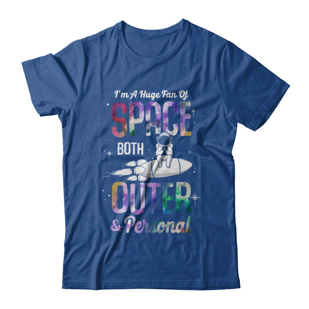 I'm A Huge Fan Of Space Both Outer And Personal T-Shirt & Hoodie | Teecentury.com