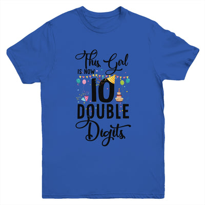 10Th Birthday Girl This Girl Is Now Double Digits Youth Youth Shirt | Teecentury.com
