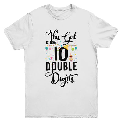 10Th Birthday Girl This Girl Is Now Double Digits Youth Youth Shirt | Teecentury.com