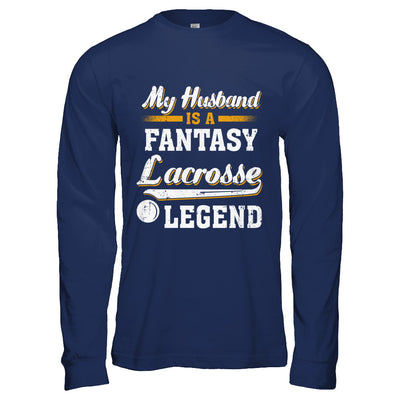 My Husband Is A Fantasy Lacrosse Legend T-Shirt & Hoodie | Teecentury.com