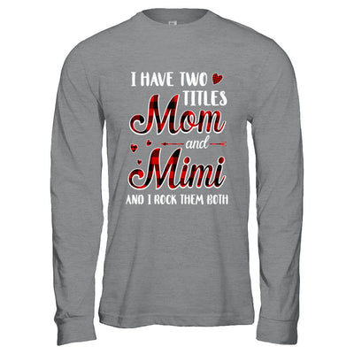 Red Plaid I Have Two Titles Mom And Mimi T-Shirt & Hoodie | Teecentury.com