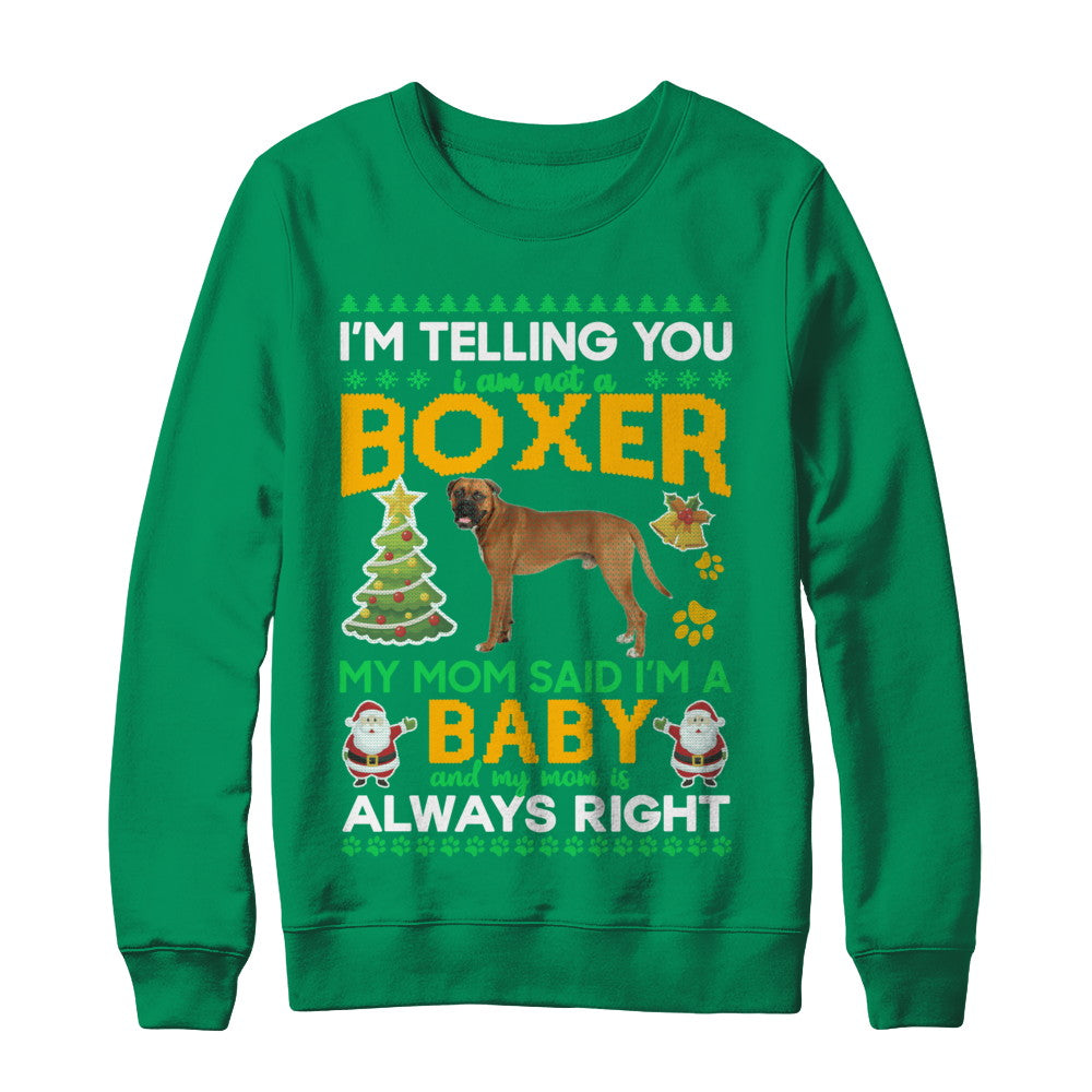 I Am Not A Boxer My Mom Said I'm A Baby T-Shirt & Sweatshirt | Teecentury.com