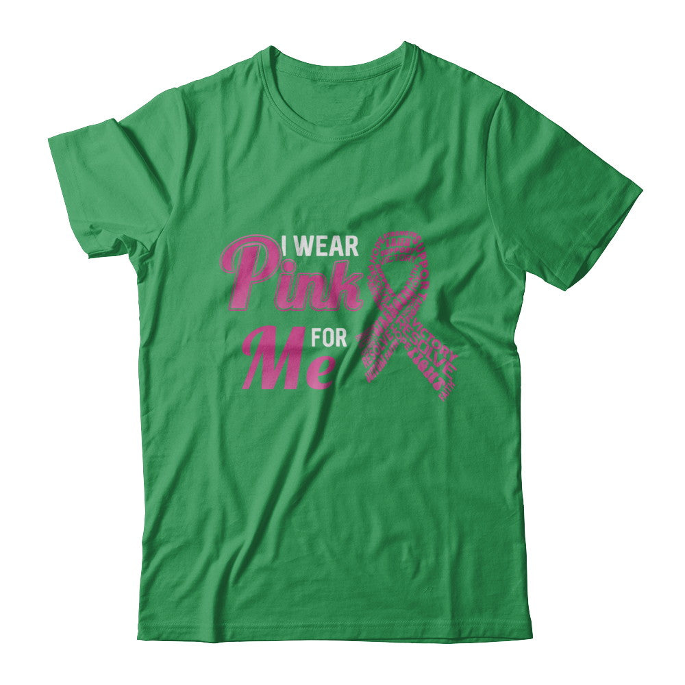 I Wear Pink For Me Breast Cancer Awareness T-Shirt & Hoodie | Teecentury.com