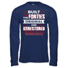 Built In The Forties Original And Unrestored T-Shirt & Hoodie | Teecentury.com