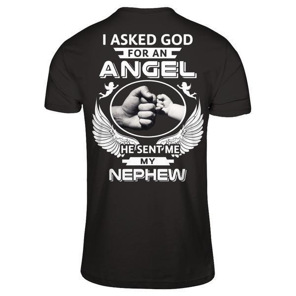 I Asked God For An Angel He Sent Me My Nephew T-Shirt & Hoodie | Teecentury.com
