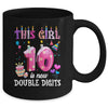 10th birthday This Girl Is Now 10 Years Old Double Digits Mug | teecentury