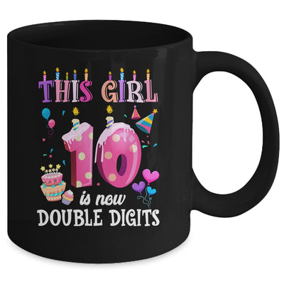 10th birthday This Girl Is Now 10 Years Old Double Digits Mug | teecentury