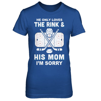 He Only Loves The Rink And His Mom Funny Mom Hockey T-Shirt & Hoodie | Teecentury.com