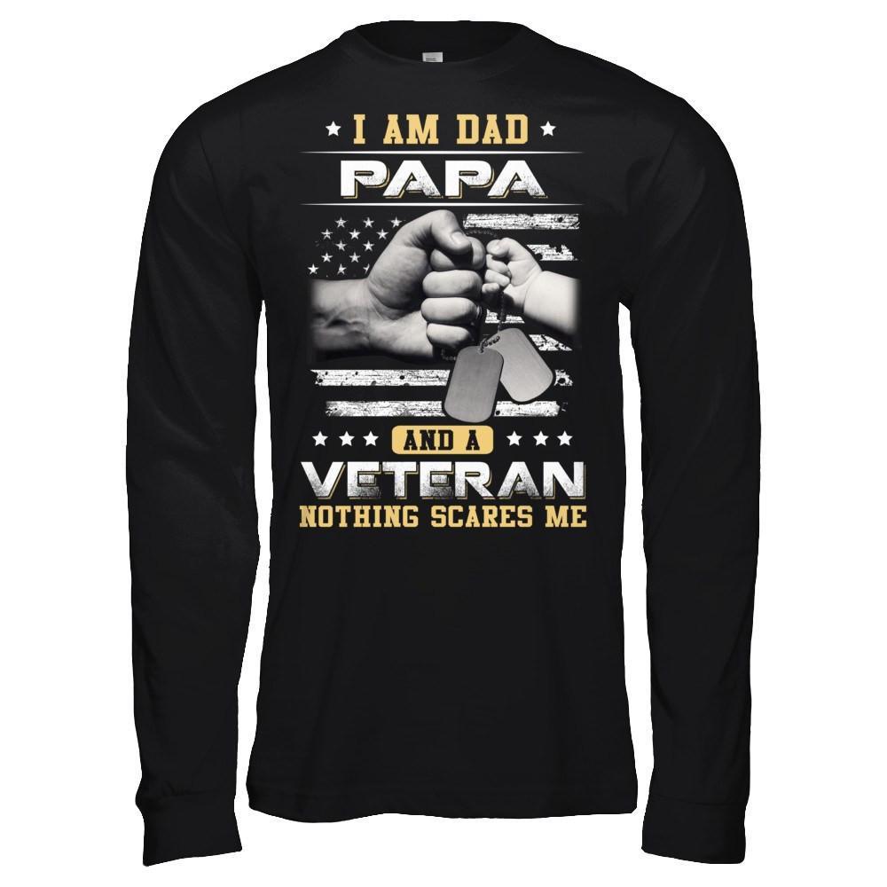 I'm A Dad Papa And A Veteran Nothing Scares Me T-Shirt & Hoodie | Teecentury.com