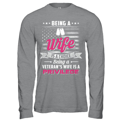 Being Wife Is Choice Being Veteran's Wife Is Privilege T-Shirt & Hoodie | Teecentury.com