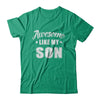 Awesome Like My Son Funny Fathers Mothers Day Gift T-Shirt & Hoodie | Teecentury.com