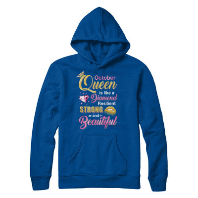 October Girls Queen Is Diamond Strong Beautiful T-Shirt & Hoodie | Teecentury.com