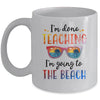 Im Done Teaching I'm Going To The Beach Teacher Summer Mug Coffee Mug | Teecentury.com