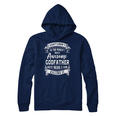 World's Most Awesome Godfather Fathers Day Gift T-Shirt & Hoodie | Teecentury.com
