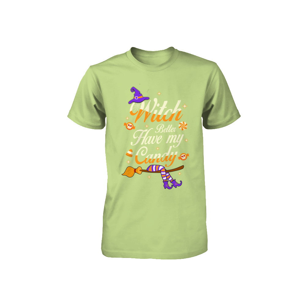 Costume Halloween Witch Better Have My Candy Youth Youth Shirt | Teecentury.com