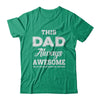 Funny Fathers Day Gift From Daughter Dad Always Awesome T-Shirt & Hoodie | Teecentury.com