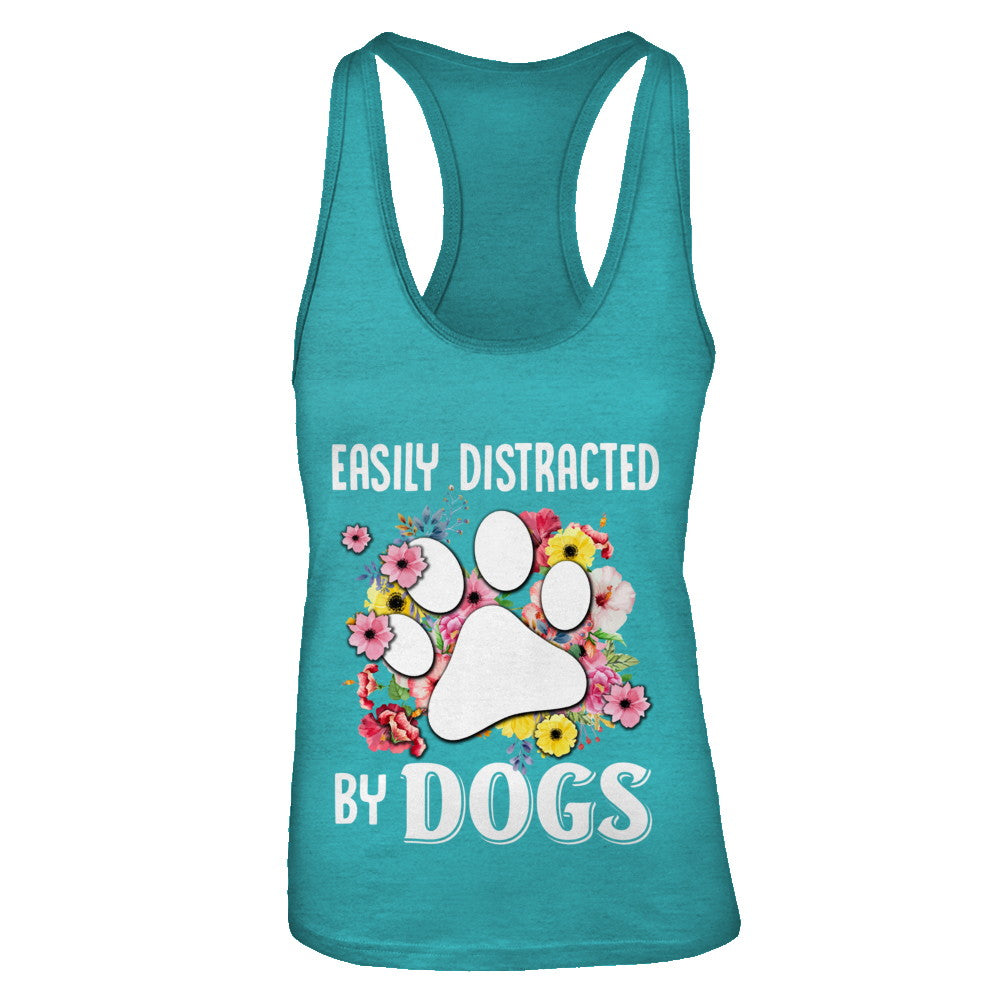 Easily Distracted By Dogs T-Shirt & Tank Top | Teecentury.com