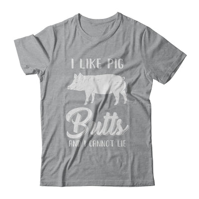 I Like Pig Butts And I Cannot Lie T-Shirt & Hoodie | Teecentury.com