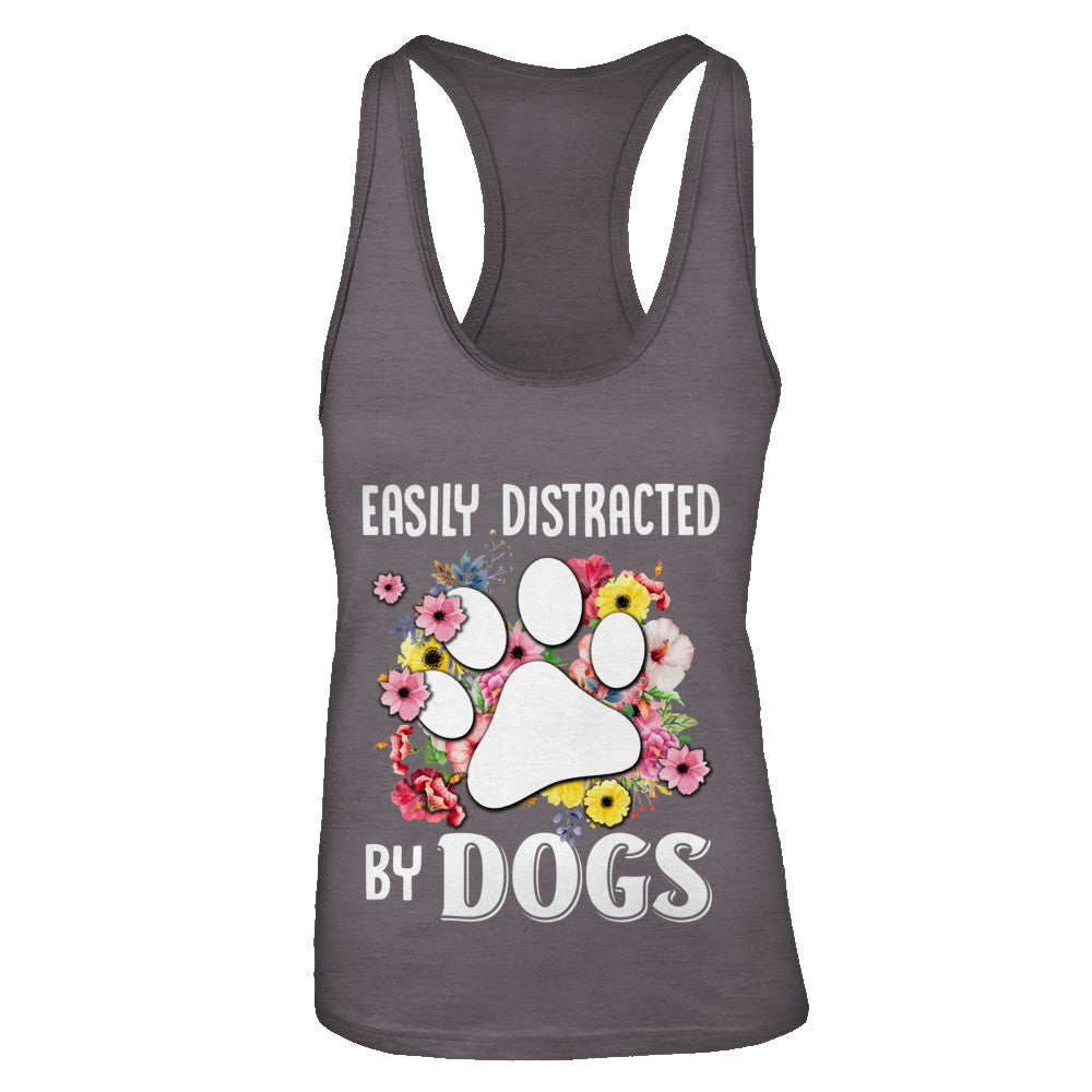 Easily Distracted By Dogs T-Shirt & Tank Top | Teecentury.com